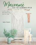 Macrame for the Modern Home 16 stunning projects using simple knots & natural dyes