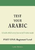 Test Your Arabic Part One (Beginners Level)