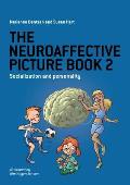 The Neuroaffective Picture Book 2: Socialization and Personality