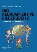 Das Neuroaffektive Bilderbuch 2: Sozialisation und Pers?nlichkeit