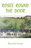 Roses Round The Door: The Great Cottage Dream