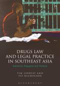 Drugs Law and Legal Practice in Southeast Asia: Indonesia, Singapore and Vietnam