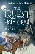 The Legends of King Arthur: The Quest for the Holy Grail