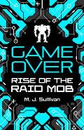 Game Over: Rise of the Raid Mob