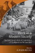 Work in a Modern Society: The German Historical Experience in Comparative Perspective