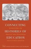 Connecting Histories of Education: Transnational and Cross-Cultural Exchanges in (Post)Colonial Education