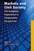 Markets and Civil Society: The European Experience in Comparative Perspective