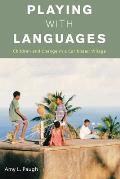 Playing with Languages Children & Change in a Caribbean Village