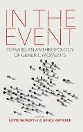 In the Event: Toward an Anthropology of Generic Moments