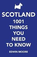 Scotland 1000 Things You Need to Know