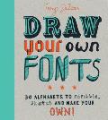 Draw Your Own Fonts 30 alphabets to scribble sketch & make your own