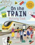On the Train Activity Book Includes Puzzles Quizzes & Drawing Activities