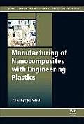 Manufacturing of Nanocomposites with Engineering Plastics