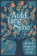 Auld Lang Syne Words to Songs You Used to Know