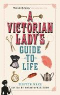Victorian Ladys Guide to Life