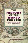 History of the World Quiz Book 1000 Questions & Answers to Test Your Knowledge