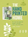 Hand Printed Home 35 Stylish Projects Using Stencils Lino Cuts & More
