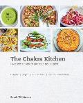 Chakra Kitchen Feed Your Body to Nourish Your Spirit