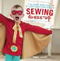 Sewing Dress Up 35 Cute & Easy Costumes for Kids