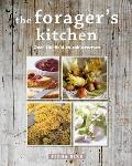 Foragers Kitchen Over 100 Field to Table Recipes