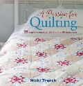 Passion for Quilting 35 Step By Step Patchwork & Quilting Projects