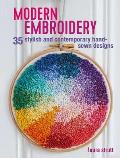 Modern Embroidery 35 stylish & contemporary hand sewn designs