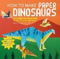 How to Make Paper Dinosaurs 25 awesome creatures to fold in an instant includes 50 pieces of origami paper