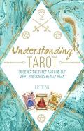Understanding Tarot Discover the tarot & find out what your cards really mean