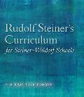 Rudolf Steiner's Curriculum for Steiner-Waldorf Schools: An Attempt to Summarise His Indications