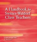 Handbook for Steiner Waldorf Class Teachers