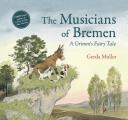 Musicians of Bremen A Grimms Fairy Tale