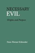Necessary Evil: Origin and Purpose
