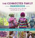 The Connected Family Handbook: Nurturing Kindness, Warmth and Wonder in Children