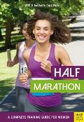 Half Marathon A Complete Training Guide for Women