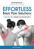 EFFORTLESS Back Pain Solutions Your Way to a Strong & Healthy Back