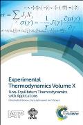 Experimental Thermodynamics Volume X: Non-Equilibrium Thermodynamics with Applications