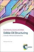 Edible Oil Structuring: Concepts, Methods and Applications