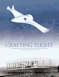 Crafting Flight: Aircraft Pioneers and the Contributions of the Men and Women of NASA Langley Research Center