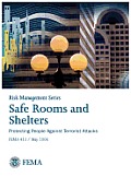 Safe Rooms and Shelters: Protecting People Against Terrorist Attacks Fema 453 (Risk Management Series)