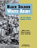 Black Soldier - White Army: The 24th Infantry Regiment in Korea