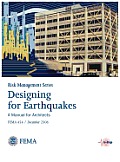 Designing for Earthquakes: A Manual for Architects. FEMA 454 / December 2006. (Risk Management Series)