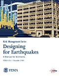 Designing for Eartquakes: A Manual for Architects. Fema 454 / December 2006. (Risk Management Series)