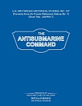 The Antisubmarine Command (US Air Forces Historical Studies: No. 107)