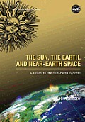 The Sun, the Earth, and Near-Earth Space: A Guide to the Sun-Earth System