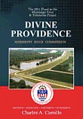 Divine Providence: The 2011 Flood in the Mississippi River and Tributaries Project