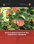 Historic Orchard and Fruit Tree Stabilization Handbook