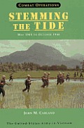 Combat Operations: Stemming the Tide, May 1965 to October 1966 (United States Army in Vietnam series)