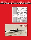 The Central Intelligence Agency and Overhead Reconnaissance: The U-2 and OXCART Programs, 1954-1974