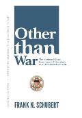 Other Than War: The American Military Experience and Operations in the Post-Cold War Decade