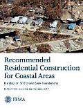 Recommended Residential Construction for Coastal Areas: Building on Strong and Safe Foundations (Full Color Publication. Fema P-550, Second Edition /